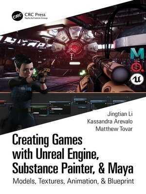 cover image of Creating Games with Unreal Engine, Substance Painter, & Maya